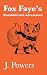 Fox Faye’s Bumblebrook Adve...