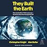 They Built the Earth