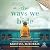 The Ways We Hide: A Novel