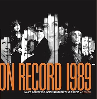 On Record: 1989—Images, Interviews & Insights From the Year in Music (On Record, #11)