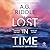 Lost in Time by A G Riddle