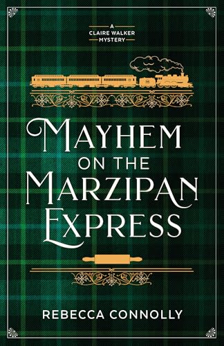 Mayhem on the Marzipan Express (A Claire Walker Mystery, #2)