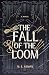 The Fall of the Loom: A Novel