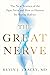 The Great Nerve: The New Sc...