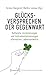 Glücksversprechen der Gegen...