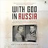 With God in Russia: The Inspiring Classic Account of a Catholic Priest's Twenty-three Years in Soviet Prisons and Labor Camps