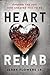 Heart Rehab: Finding the You God Created You to Be