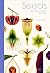 Seeds: Nature's Intrepid Miracles