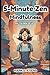 5-Minute Zen : Mindfulness for the Rest of Us