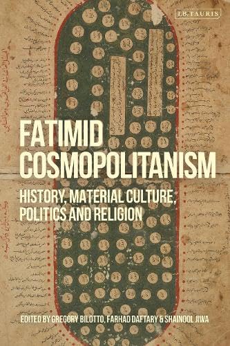 Fatimid Cosmopolitanism: History, Material Culture, Politics and Religion (Paperback)
