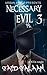 Necessary Evil 3 by Sa'id Salaam