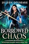 Borrowed Chaos: A...