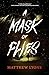A Mask of Flies by Matthew Lyons