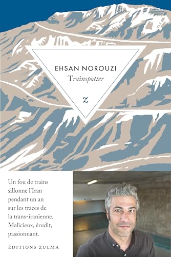 Trainspotter: L’aventure de la trans-iranienne (Paperback)