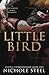 Little Bird: A Why-Choose M...