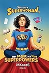 You are a Superwo...