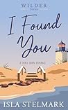 I Found You (Wilder #1) I Found You (Wilder #1)