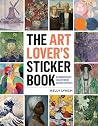 The Art Lover's Sticker Book: 350 Stickers from Artists Throughout History