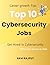 Top 10 Cybersecurity Jobs: ...