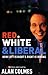 Red, White & Liberal: How L...