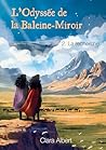 L'Odyssée de la Baleine-Miroir: 2. La recherche (French Edition)