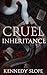 Cruel Inheritance: A Billio...