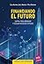 FINANCIANDO EL FUTURO: CAPI...