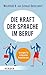 Die Kraft der Sprache im Beruf by Mechthild R. von Scheurl-De...