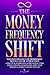 The Money Frequency Shift: ...