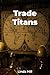 Trade Titans