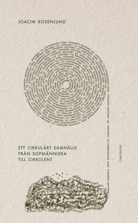 Ett cirkulärt samhälle : från sopmänniska till cirkulent (Hardcover)