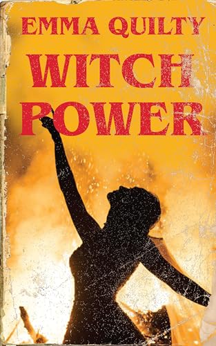 Witch Power: Hexing the Patriarchy with Feminist Magic (Hardcover)