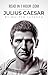 Julius Caesar Biography – Read in 1 Hour: An engaging, accessible gateway into the world of a leader who forever altered the course of Western civilization.