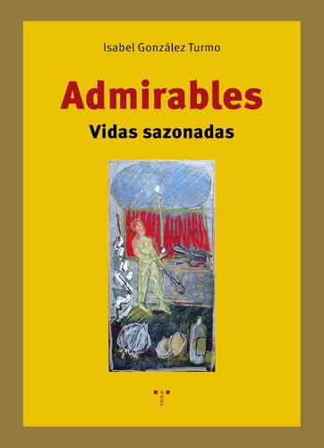 Admirables: Vidas sazonadas (Paperback)