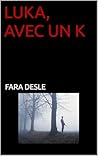 LUKA, AVEC UN K