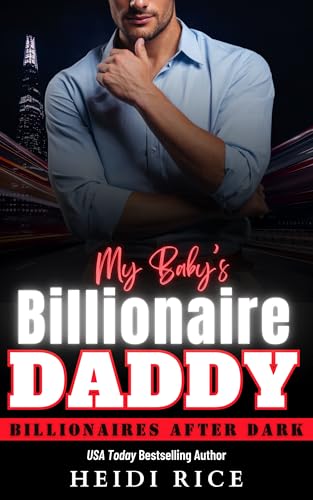 My Baby's Billionaire Daddy (Billionaires After Dark)