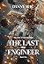 The Last Engineer (Book 1) by Danny  Mac The Last Engineer (Book 1) by Danny  Mac