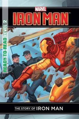 The Story of Iron Man: Level 2 (Marvel Ready-to-Read)
