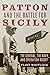 Patton and the Battle for Sicily The General, The Navy, and Operation Husky by Flint Whitlock
