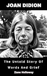Joan Didion: The ...