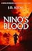 Nino’s Blood: A Historical ...