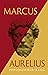 Marcus Aurelius: Philosopher-King