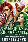 Shamrocks & Second Chances by Aurelia Skye