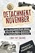 Detachment November by Timothy Dahms Detachment November by Timothy Dahms