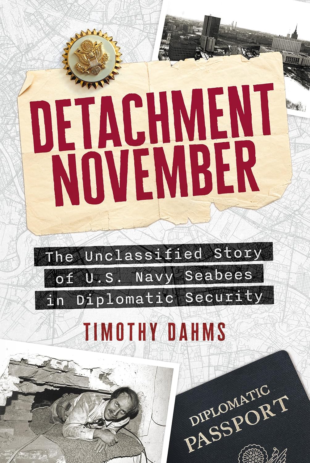 Detachment November: The Unclassified Story of U.S. Navy Seabees in Diplomatic Security