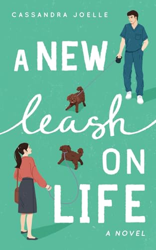 A New Leash on Life (A Dog-Mom Rom-Com #1)