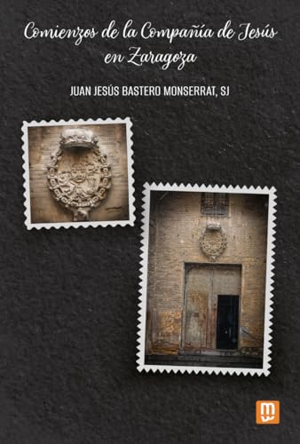 Comienzos de la Compañía de Jesús en Zaragoza (Paperback)