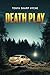 Death Play (A Play Novel)