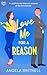 Love Me for a Reason