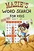 Mazie's Word Search for Kid...